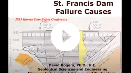 Video - St. Francis Dam failure at the 2013 Kansas Dam Safety Conference 2